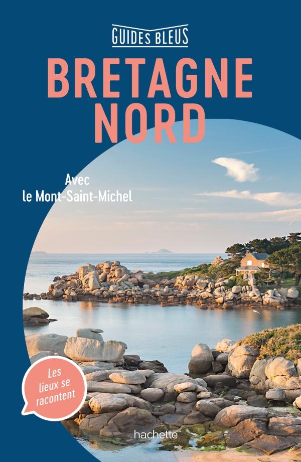 Guide bleu - Bretagne Nord | Hachette guide de voyage Hachette 