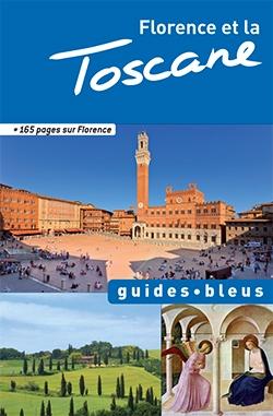 Guide bleu - Florence et la Toscane | Hachette guide de voyage Hachette 