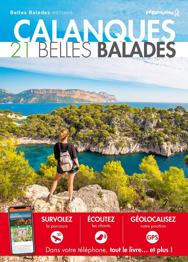 Guide - Calanques : 21 belles balades - Édition 2020 | Belles balades Editions guide de randonnée Belles Balades éditions 