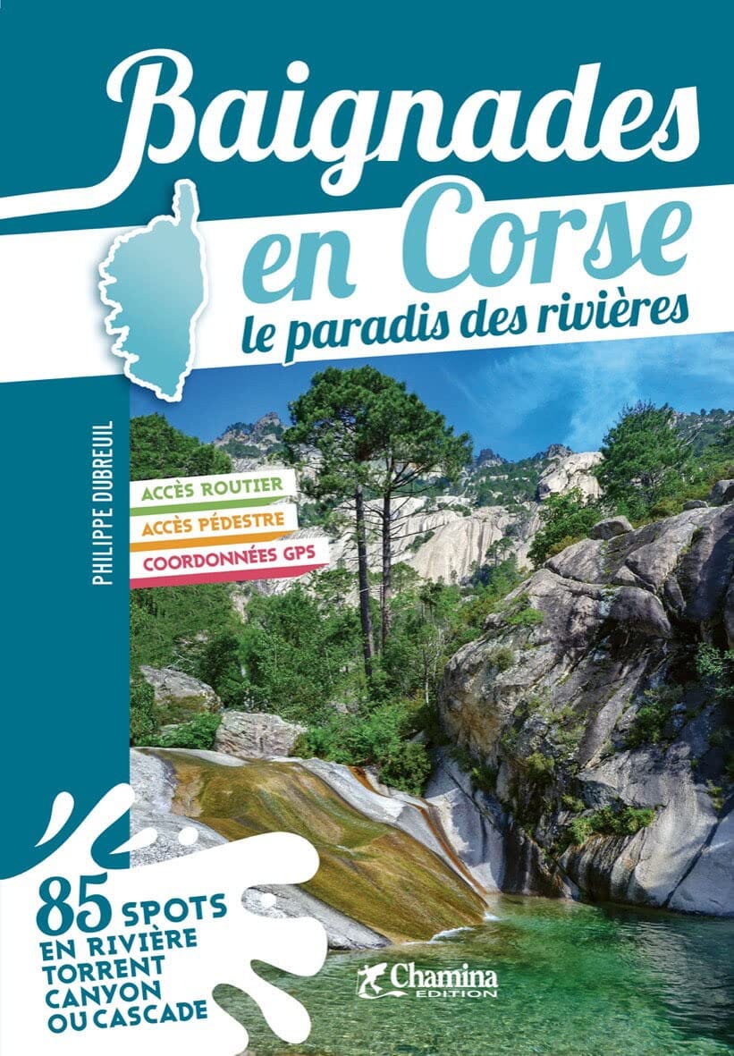 Guide de baignades - Corse, le paradis des rivières | Chamina guide de voyage Chamina 