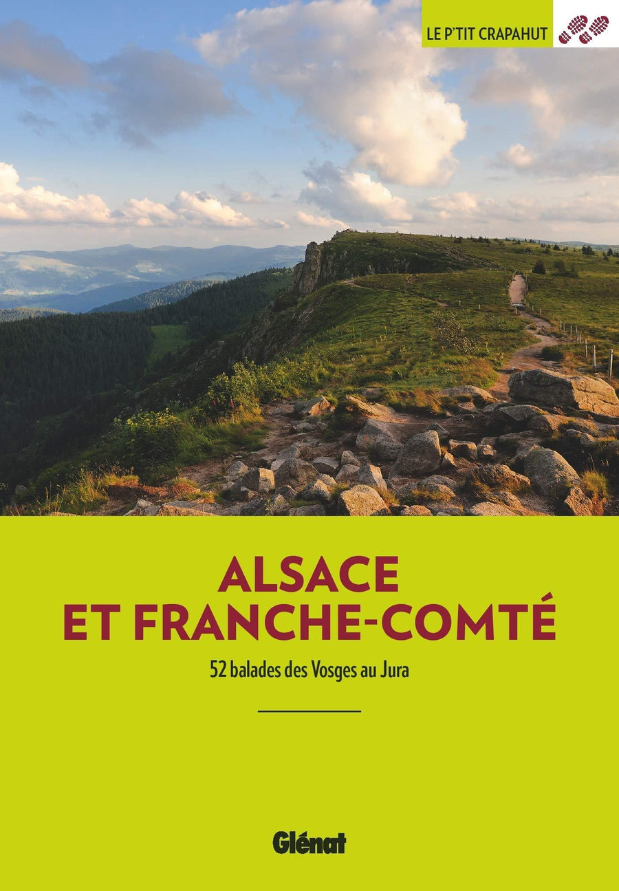 Guide de balades - Alsace et Franche-Comté : 52 balades des Vosges au Jura | Glénat - P’tit Crapahut guide de randonnée Glénat 
