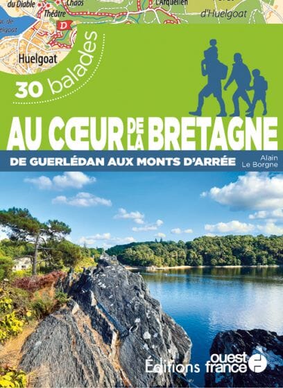 Guide de balades - Au coeur de la Bretagne, de Guerlédan aux Monts d'Arrée (30 balades) | Ouest France guide de randonnée Ouest France 