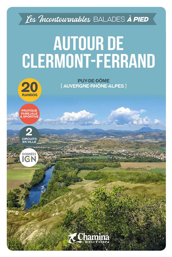 Guide de balades - Autour de Clermont-Ferrand, 20 randos | Chamina guide de randonnée Chamina 