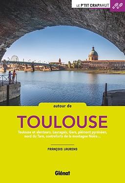 Guide de balades - Autour de Toulouse | Glénat - P'tit Crapahut guide de randonnée Glénat 