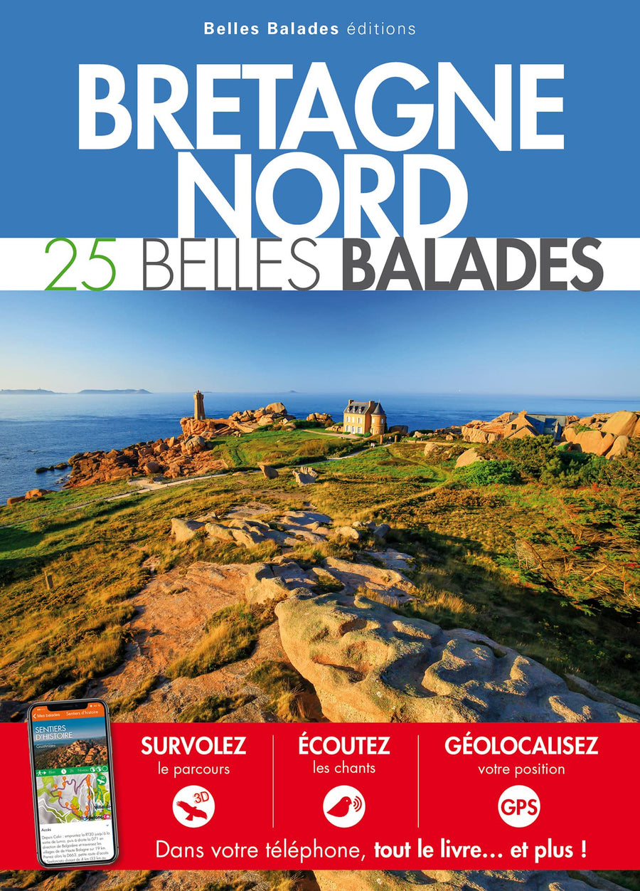 Guide de balades - Bretagne Nord, 25 belles balades - Édition 2022 | Belles Balades Editions guide de randonnée Belles Balades éditions 