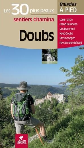 Guide de balades - Doubs - 30 plus beaux sentiers à pied | Chamina guide de randonnée Chamina 