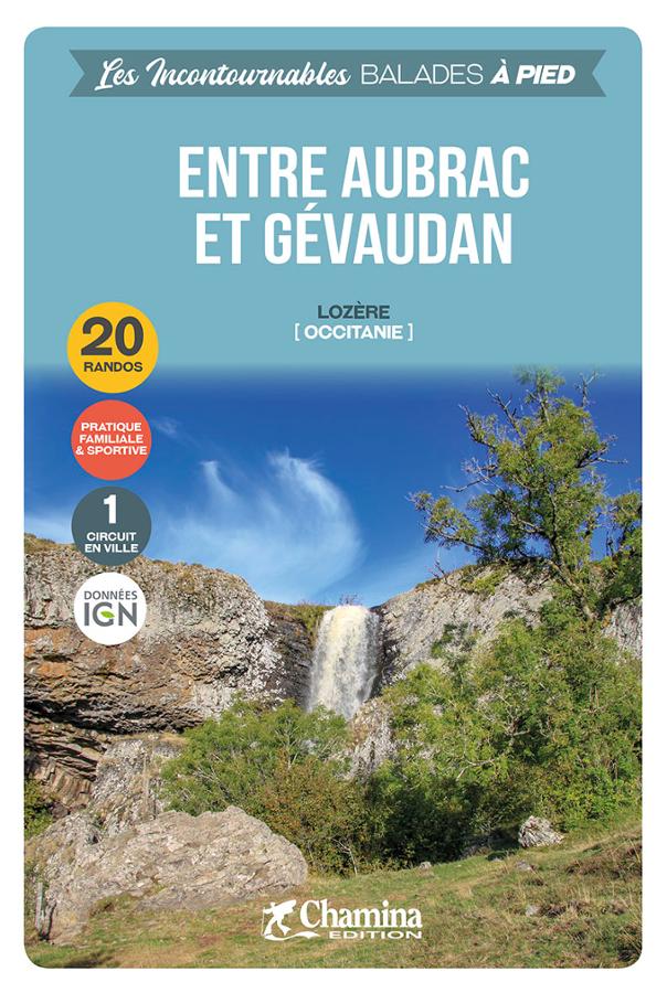 Guide de balades - Entre Aubrac et Gévaudan, 20 randos | Chamina guide de randonnée Chamina 