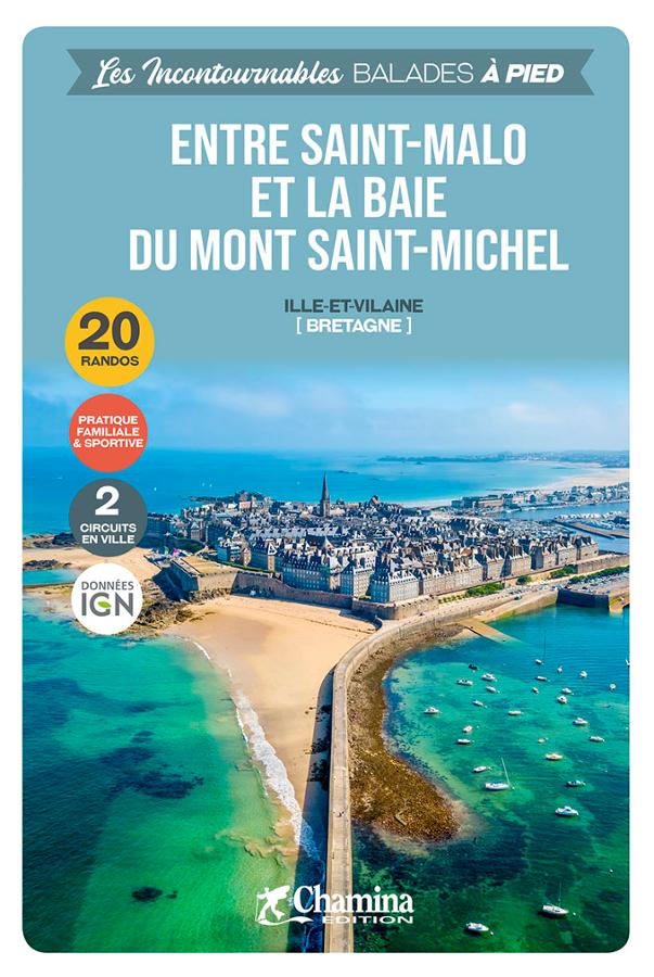 Guide de balades - Entre Saint- Malo et la baie du Mont St-Michel, 20 randos | Chamina guide de randonnée Chamina 