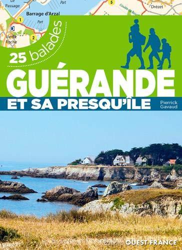 Guide de balades - Guérande et sa presqu'île (25 balades) | Ouest France guide de randonnée Ouest France 