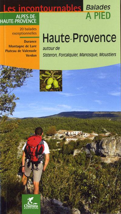 Guide de balades - Haute-Provence autour de Sisteron, Forcalquier ... à pied | Chamina guide de randonnée Chamina 