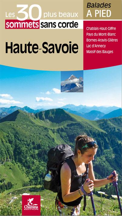 Guide de balades - Haute-Savoie - Les 30 plus beaux sommets | Chamina guide de randonnée Chamina 