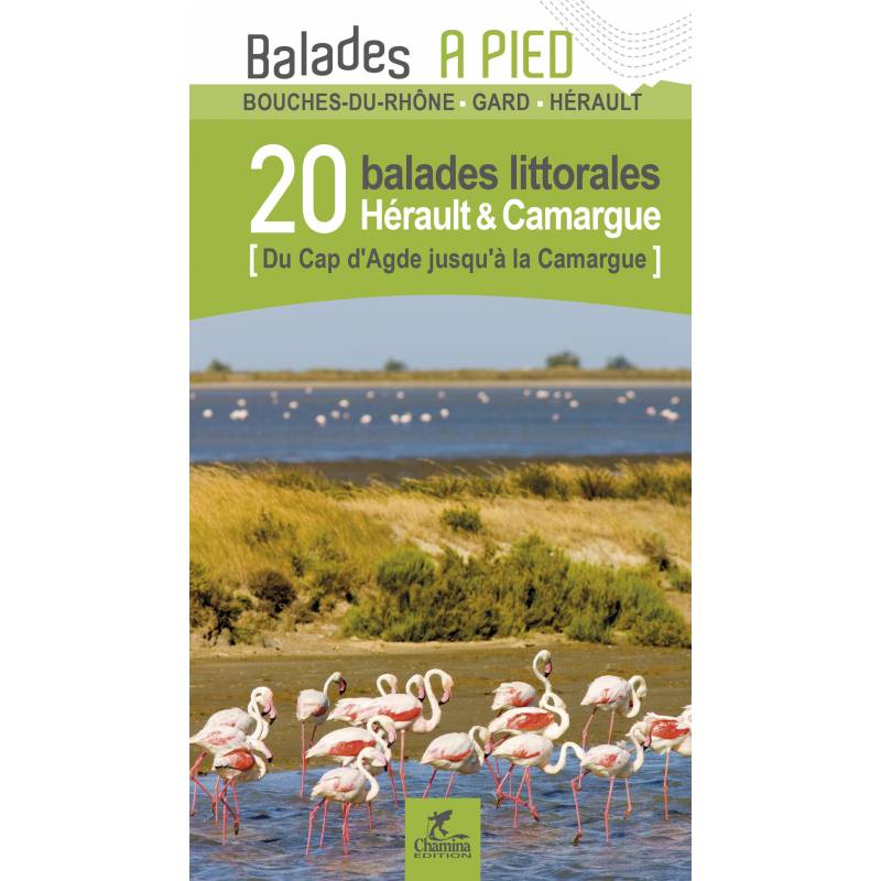 Guide de balades - Hérault & Camargue : 20 balades littorales | Chamina guide de randonnée Chamina 