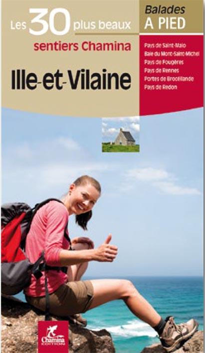 Guide de balades - Ille-et-Vilaine - 30 sentiers à pied | Chamina guide de randonnée Chamina 