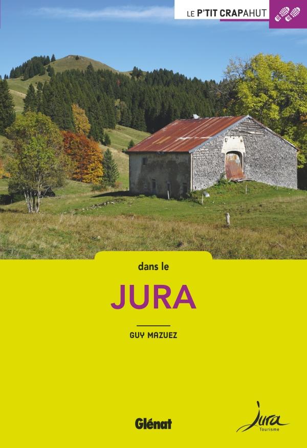 Guide de balades - Jura, 44 balades en famille | Glénat - P'tit Crapahut guide de randonnée Glénat 