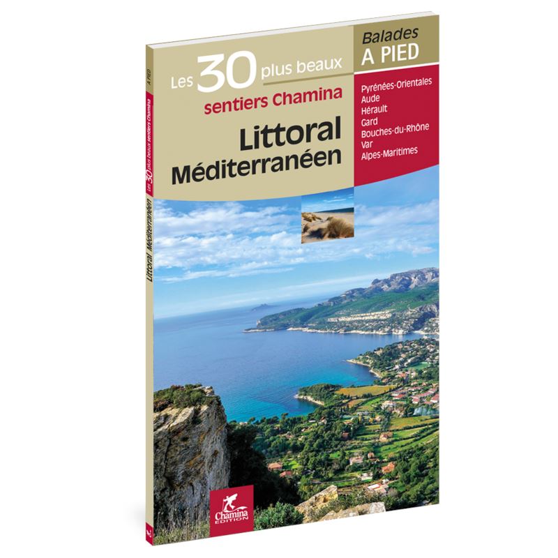 Guide de balades - Littoral méditerranéen - 30 plus beaux sentiers à pied | Chamina guide de randonnée Chamina 