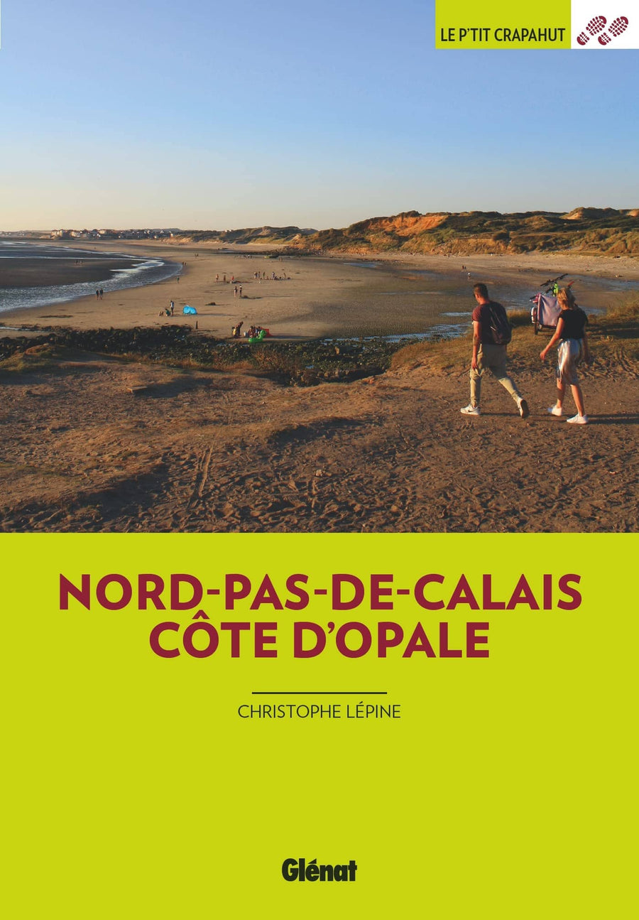 Guide de balades - Nord-Pas-de-Calais, Côte d'Opale - Balades en famille | Glénat - P'tit Crapahut guide petit format Glénat 