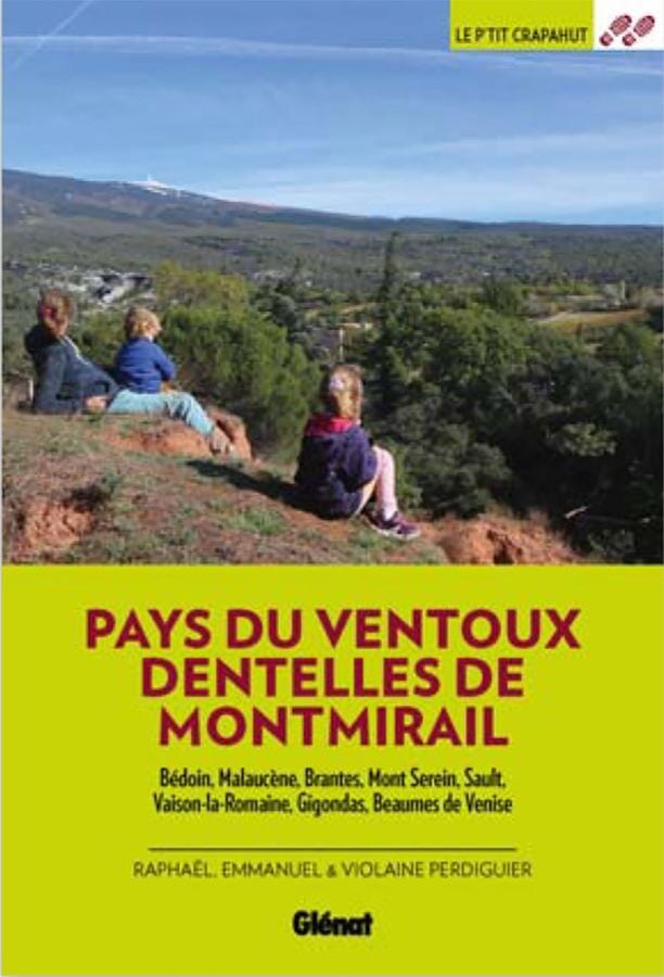 Guide de balades - Pays du Ventoux et Dentelles de Montmirail | Glénat - P'tit Crapahut guide petit format Glénat 