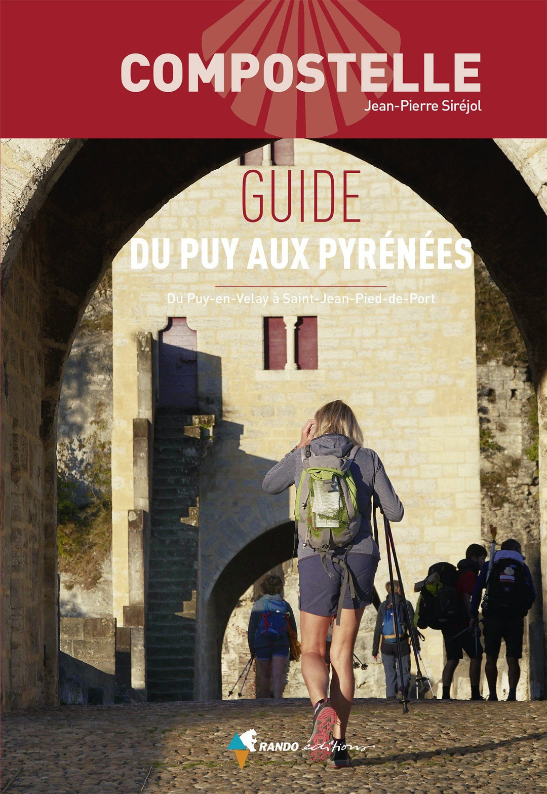 Guide de poche - Compostelle, du Puy aux Pyrénées | Rando Editions guide de randonnée Rando Editions 