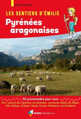 Guide de promenades - Pyrénées Aragonaises | Rando Editions - Les Sentiers d'Emilie guide de randonnée Rando Editions 