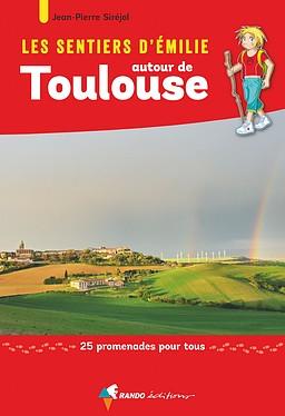 Guide de promenades - Toulouse | Rando Editions - Les Sentiers d'Emilie guide de randonnée Rando Editions 