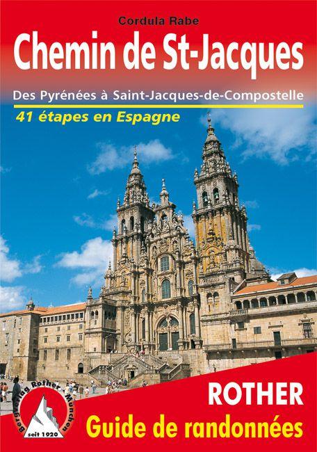 Guide de randonnée - Chemin de St-Jacques en Espagne (Des Pyrénées à Saint-Jacques-de-Compostelle) | Rother guide de randonnée Rother 