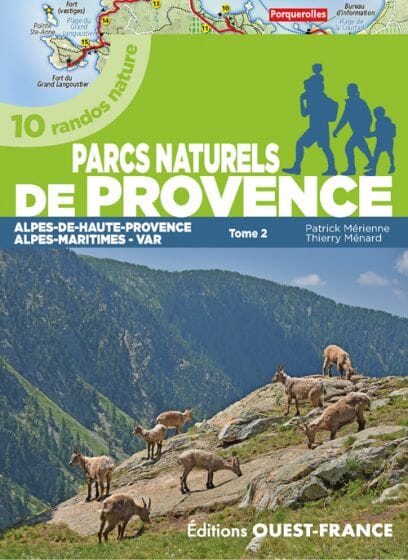 Guide de randonnées - 10 randos nature dans les parcs nationaux de Provence (Tome 2) | Ouest France guide petit format Ouest France 