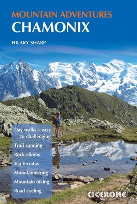 Guide de randonnées (en anglais) - Chamonix mountain adventures | Cicerone guide de randonnée Cicerone 