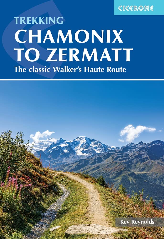Guide de randonnées (en anglais) - Chamonix to Zermatt, the classic Walker's haute route | Cicerone guide de conversation Cicerone 