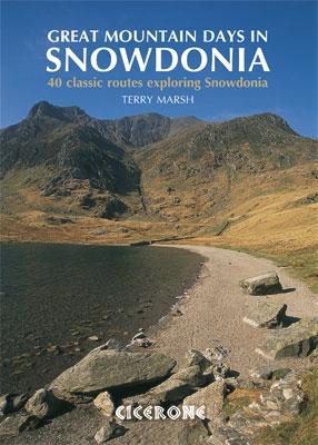 Guide de randonnées (en anglais) - Great Mountain Days in Snowdonia: 40 Classic Routes Exploring Snowdonia | Cicerone guide de randonnée Cicerone 