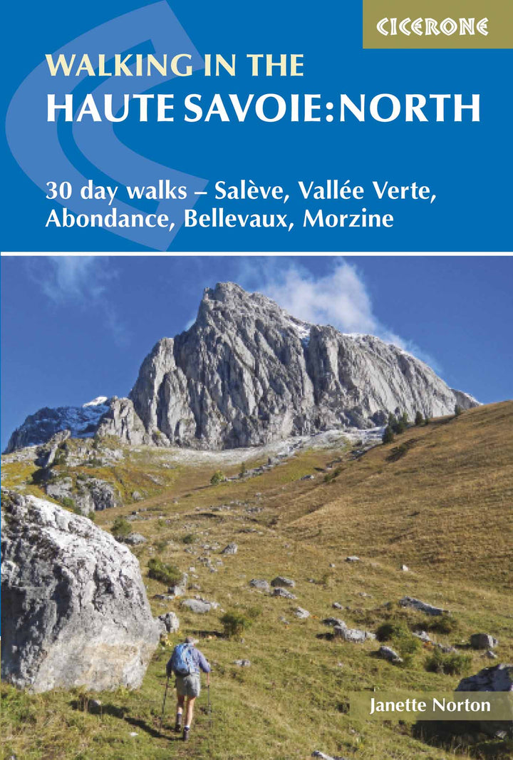 Guide de randonnées (en anglais) - Haute Savoie North : 30 day walks - Salève, Vallée Verte, Abondance, Bellevaux, Morzine | Cicerone guide de randonnée Cicerone 