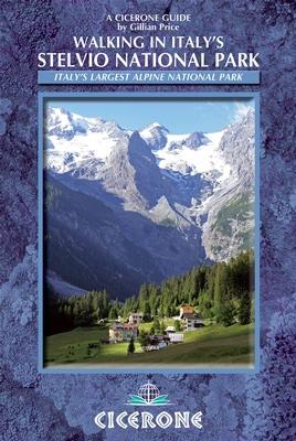 Guide de randonnées (en anglais) - Italy's Stelvio National Park | Cicerone guide de randonnée Cicerone 