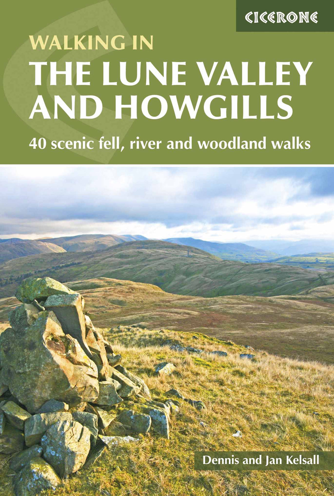 Guide de randonnées (en anglais) - The Lune Valley and Howgills: 40 scenic fell, river and woodland walks | Cicerone guide de randonnée Cicerone 