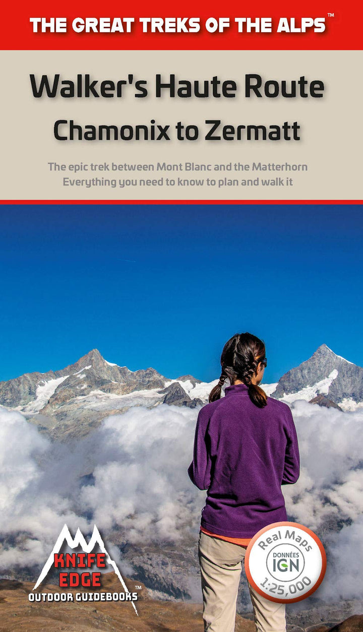 Guide de randonnées (en anglais) - Walker's Haute Route : Chamonix to Zermatt | Knife Edge Outdoor guide de randonnée Knife Edge Outdoor 