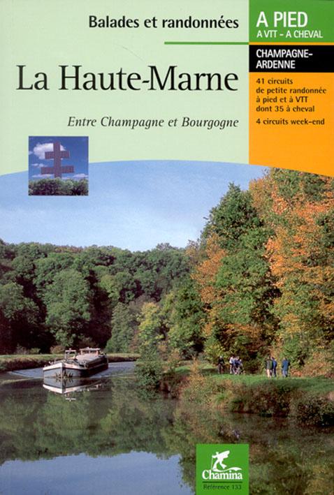 Guide de randonnées - Haute-Marne à pied + VTT + cheval (Champagne-Ardenne) | Chamina guide de randonnée Chamina 
