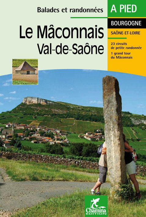 Guide de randonnées - Maconnais - Val-de-Saone à pied (Bourgogne) | Chamina guide de randonnée Chamina 