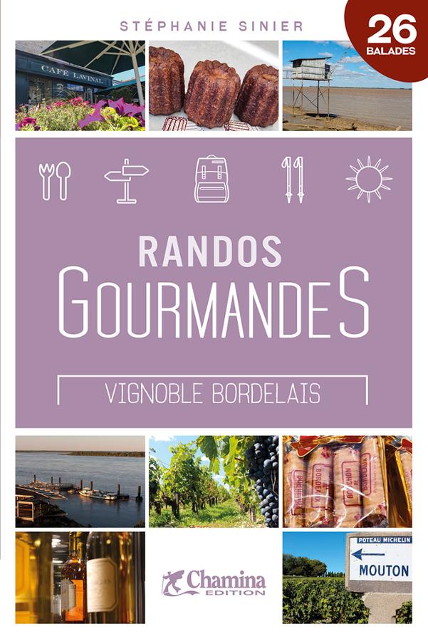 Guide de randonnées - Randos gourmandes dans le vignoble bordelais | Chamina guide de randonnée Chamina 