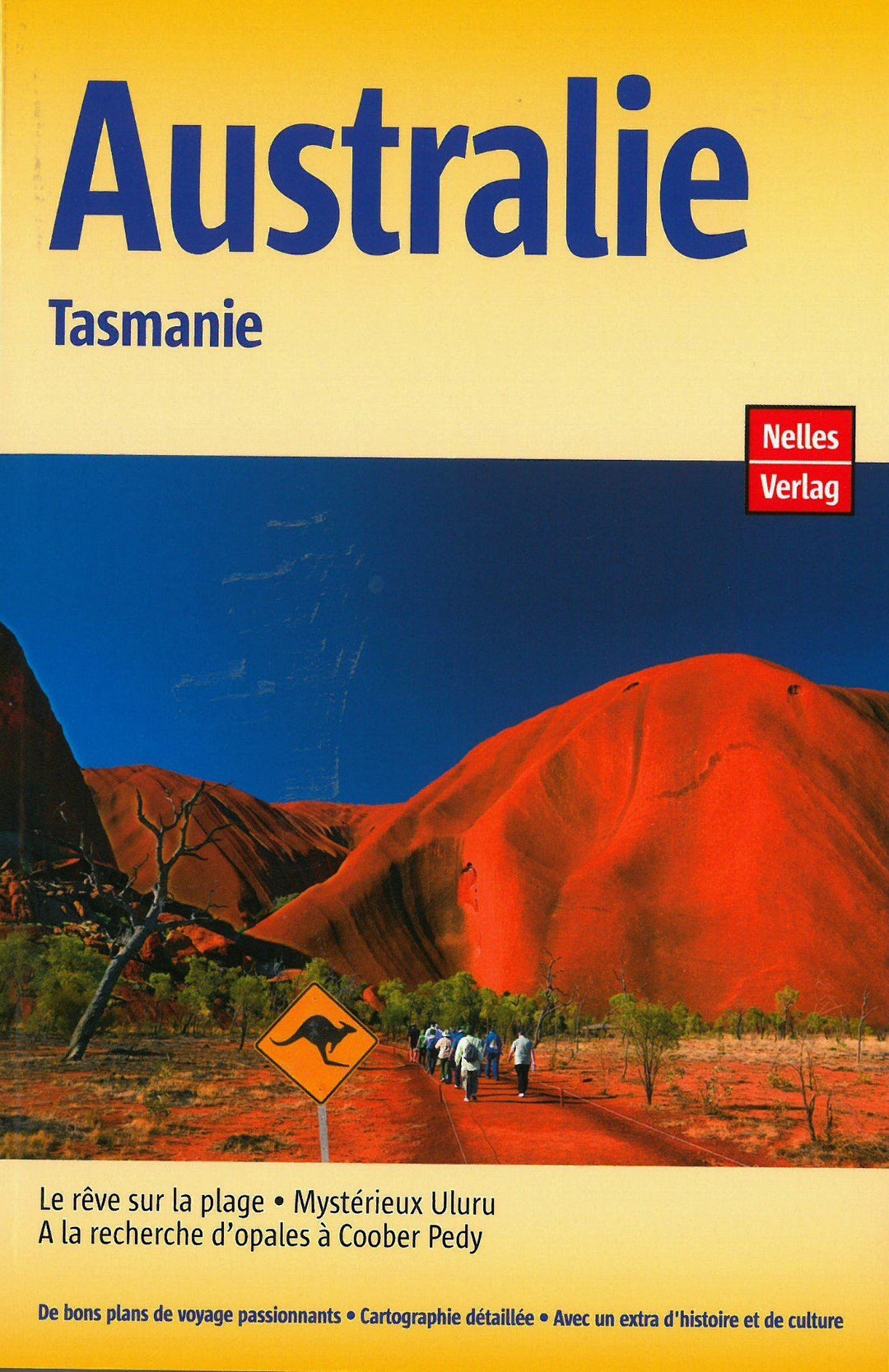 Guide de voyage - Australie - Tasmanie | Nelles Guide guide de voyage Nelles Guide 