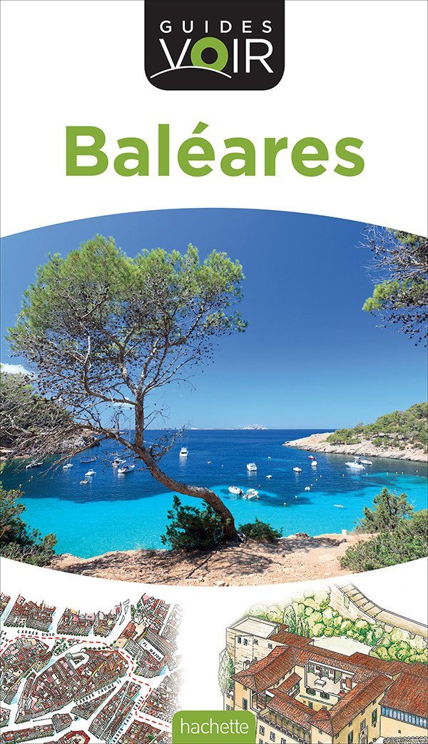 Guide de voyage - Baléares | Guides Voir guide de voyage Guides Voir 