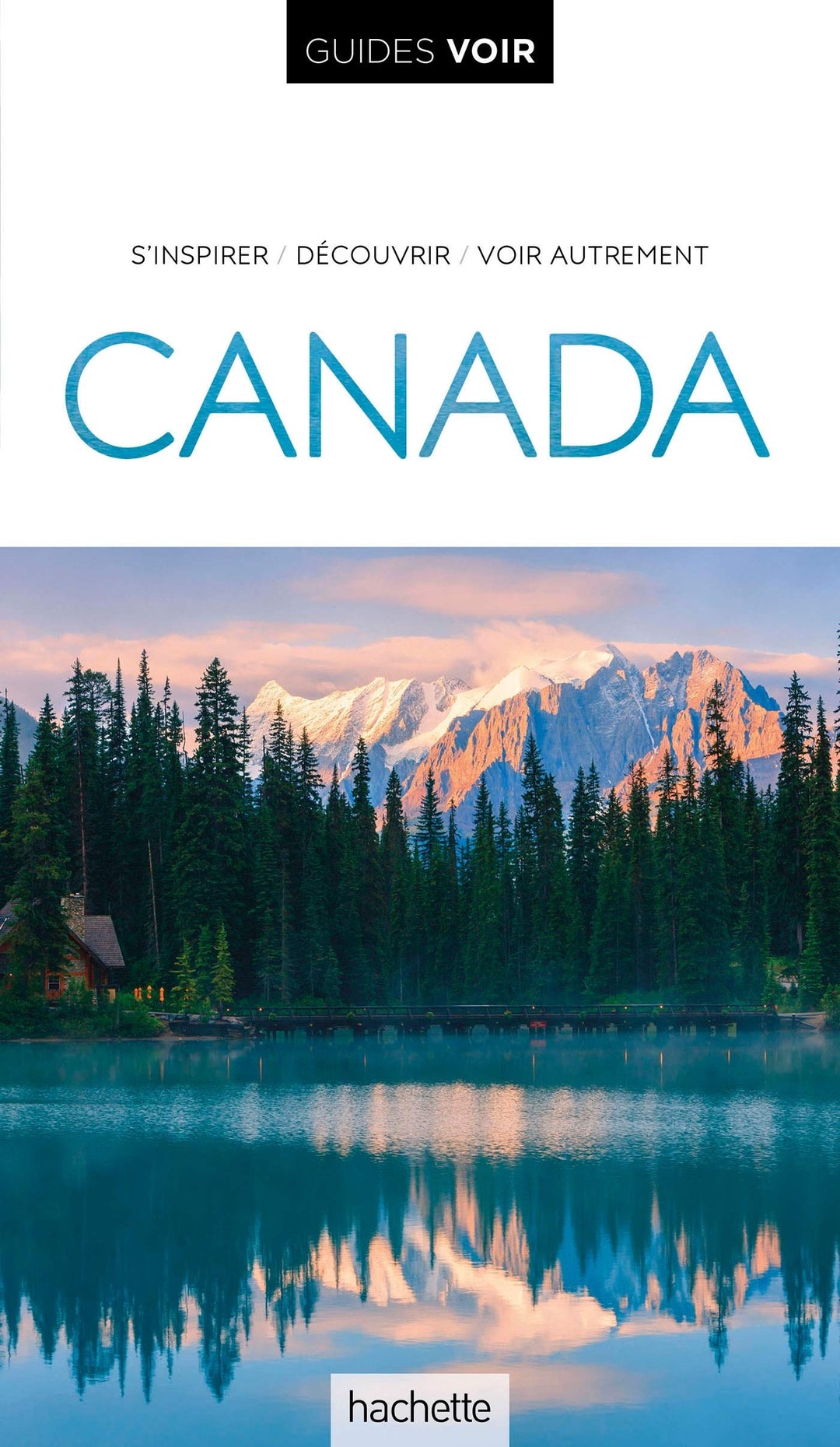 Guide de voyage - Canada - Edition 2020 | Guides Voir guide de voyage Guides Voir 