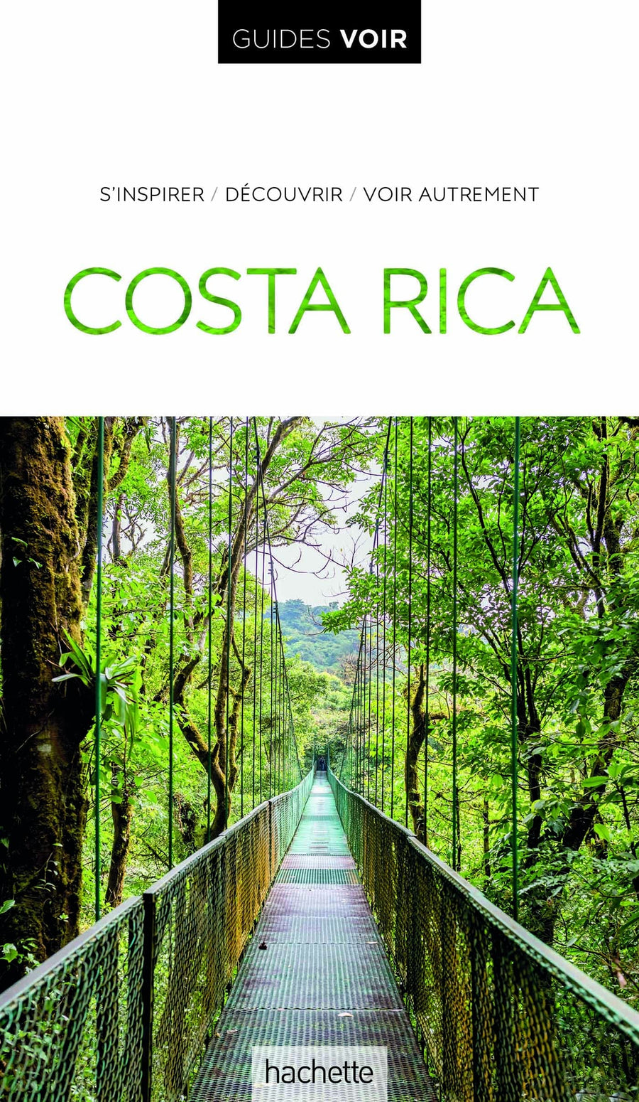 Guide de voyage - Costa Rica - Édition 2022 | Guides Voir guide de voyage Guides Voir 