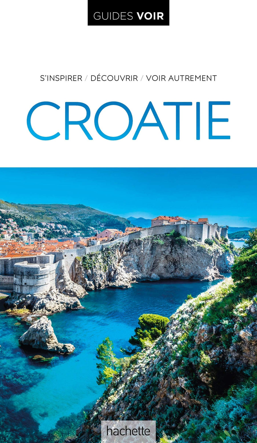 Guide de voyage - Croatie - Edition 2020 | Guides Voir guide de voyage Guides Voir 
