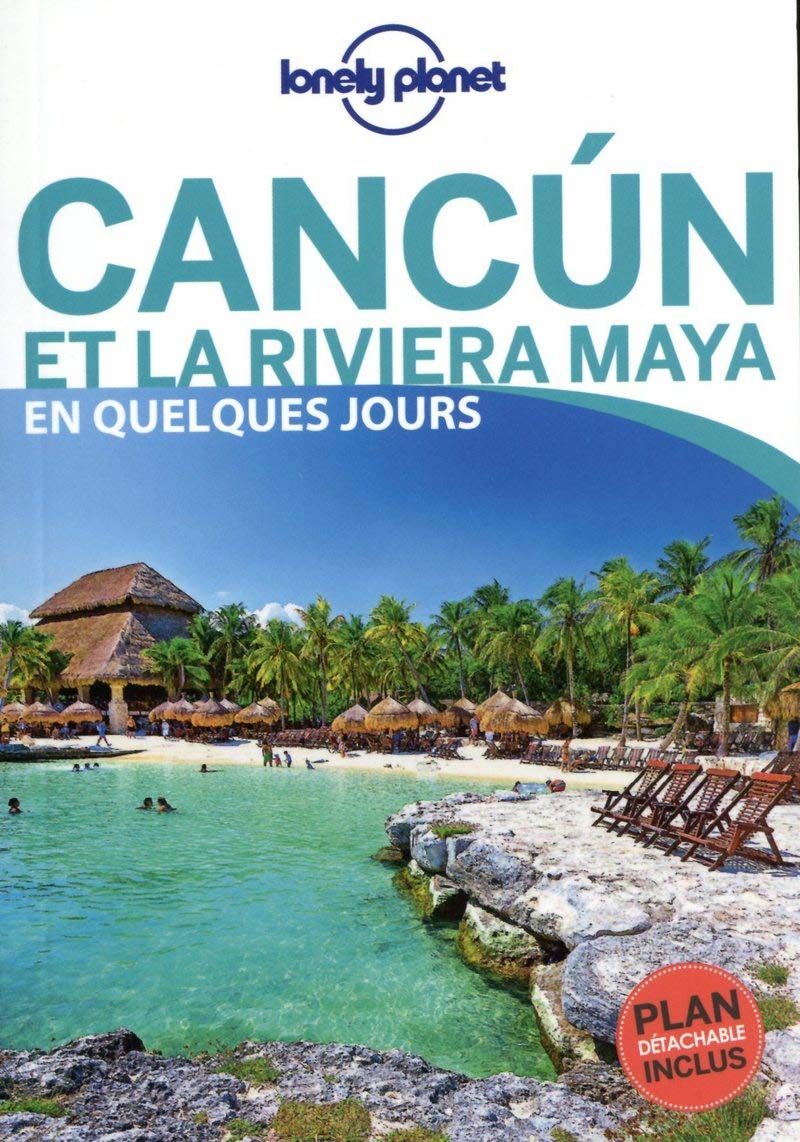 Guide de voyage de poche - Cancun et la Riviera maya en quelques jours | Lonely Planet guide de voyage Lonely Planet 