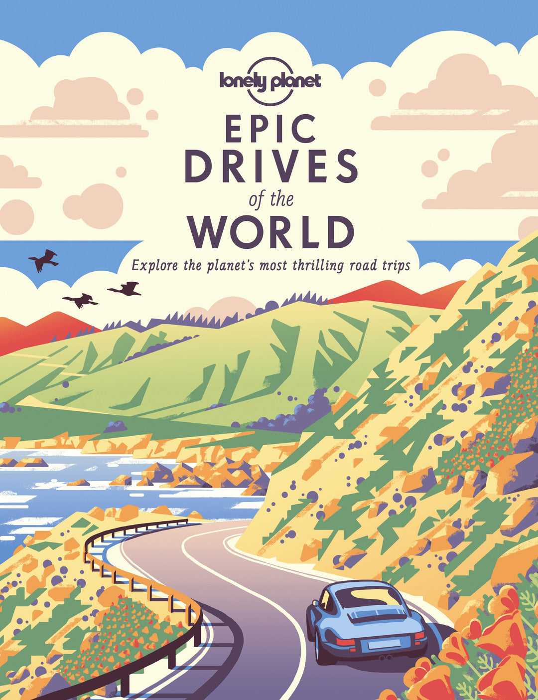 Guide de voyage en voiture (en anglais) - Epic Drives of the World | Lonely Planet guide de voyage Lonely Planet 