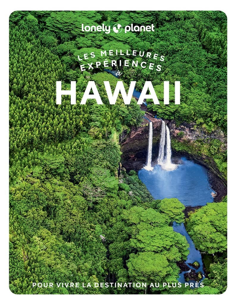 Guide de voyage - Les meilleurs expériences à Hawaii Lonely Planet guide de voyage Lonely Planet 
