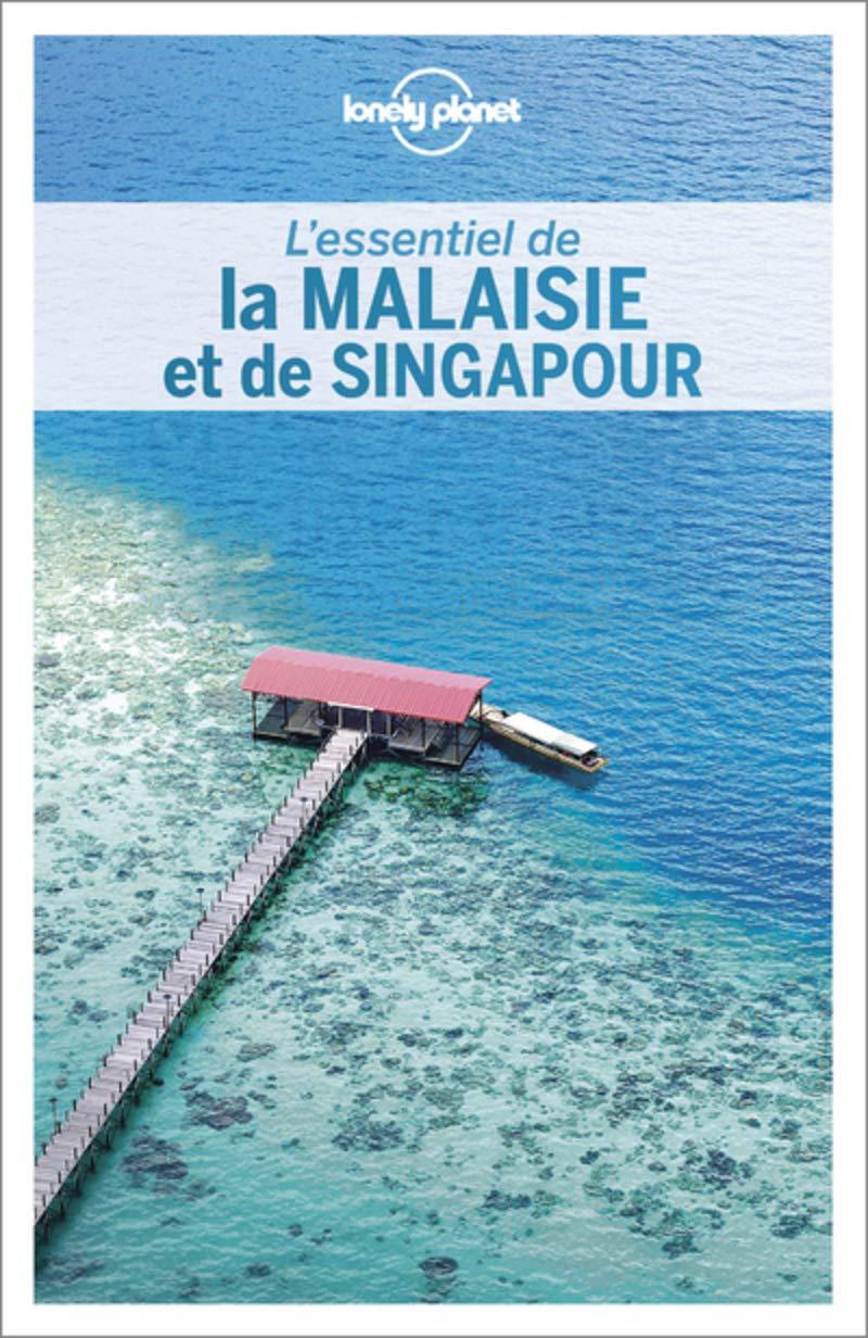 Guide de voyage - Malaisie & Singapour essentiel | Lonely Planet guide de voyage Lonely Planet 