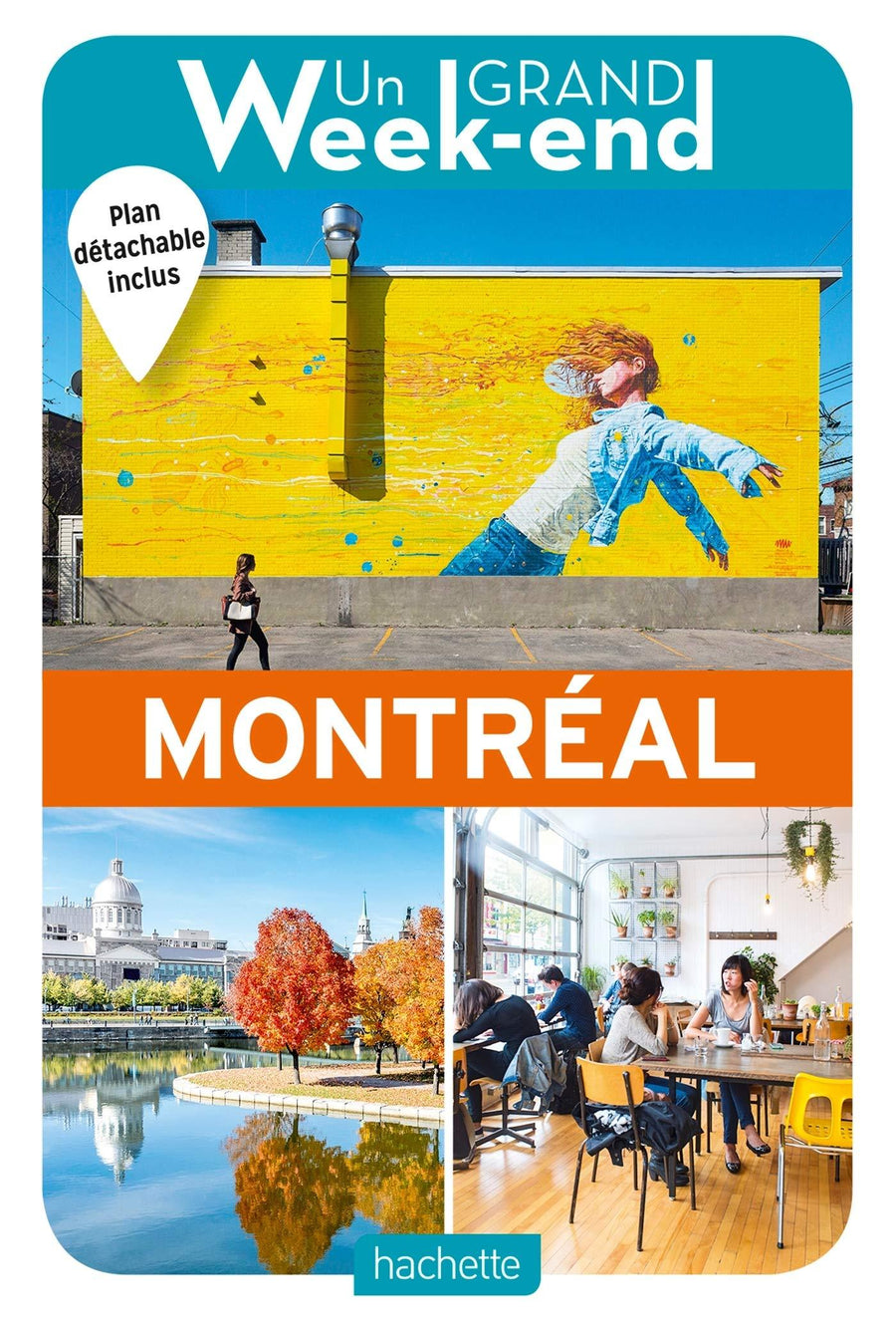 Guide de voyage - Un Grand Week-end à Montréal | Hachette guide de voyage Hachette 