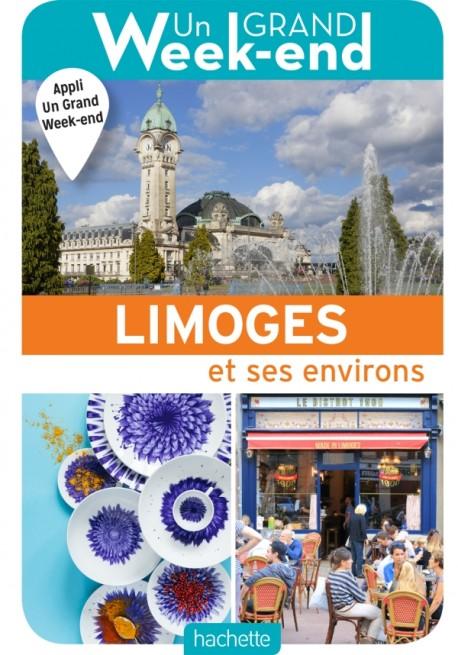 Guide de voyage - Un Grand Week-end : Limoges & environs | Hachette guide de voyage Hachette 