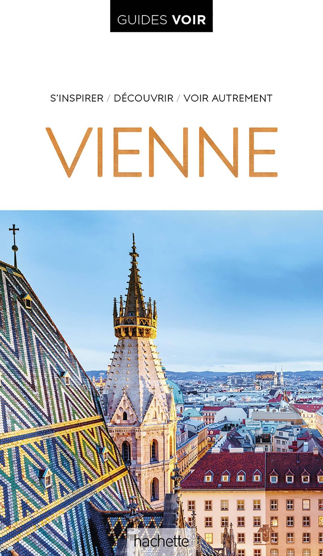 Guide de voyage - Vienne - Édition 2023 | Guides Voir guide de voyage Guides Voir 