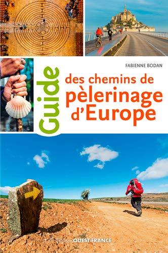 Guide des chemins de pèlerinage d'Europe | Ouest France beau livre Ouest France 