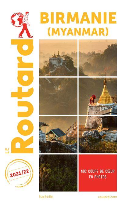 Guide du Routard - Birmanie (Myanmar) 2021/22 | Hachette guide de voyage Hachette 